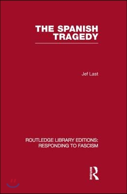 Spanish Tragedy (RLE Responding to Fascism)