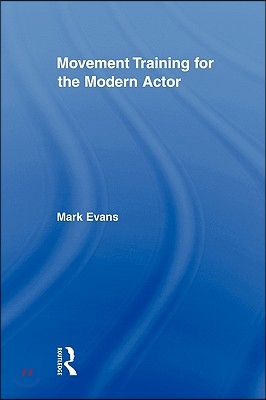 Movement Training for the Modern Actor