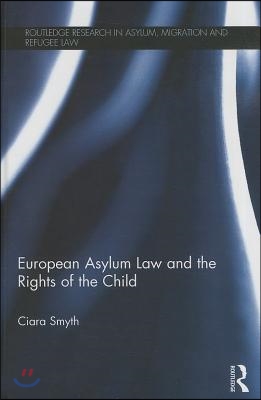 European Asylum Law and the Rights of the Child