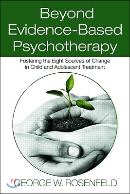 Beyond Evidence-Based Psychotherapy