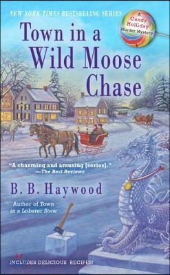 Town in a Wild Moose Chase: A Candy Holliday Murder Mystery