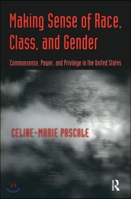 Making Sense of Race, Class, and Gender