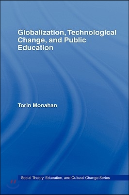 Globalization, Technological Change, and Public Education