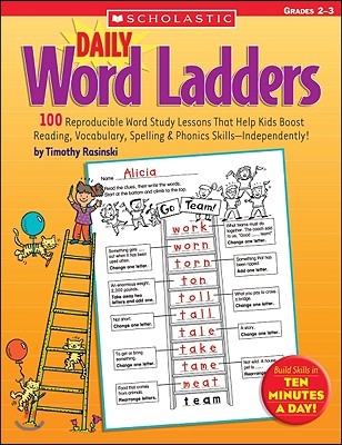 Daily Word Ladders: Grades 2-3: 100 Reproducible Word Study Lessons That Help Kids Boost Reading, Vocabulary, Spelling & Phonics Skills--Independently