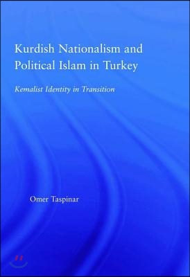 Kurdish Nationalism and Political Islam in Turkey