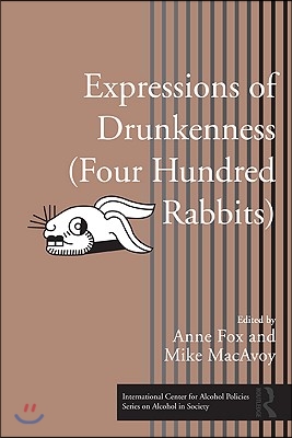 Expressions of Drunkenness (Four Hundred Rabbits)