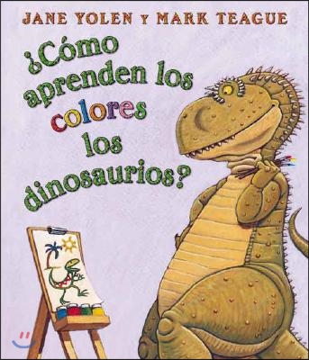 ¿Como Aprenden Los Colores Los Dinosaurios? (How Do Dinosaurs Learn Their Colors?)