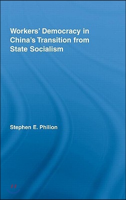 Workers&#39; Democracy in China&#39;s Transition from State Socialism