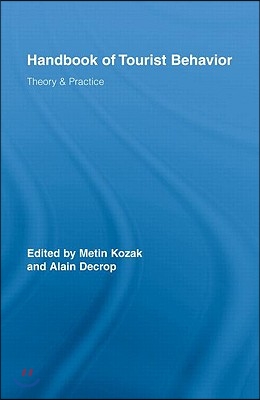 Handbook of Tourist Behavior: Theory &amp; Practice