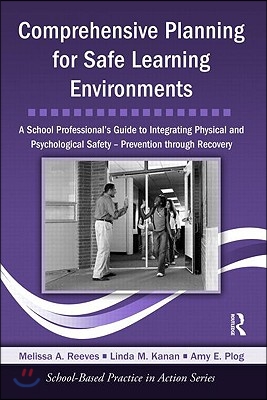 Comprehensive Planning for Safe Learning Environments: A School Professional's Guide to Integrating Physical and Psychological Safety - Prevention thr