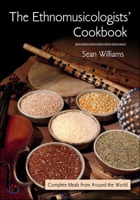 The Ethnomusicologists&#39; Cookbook