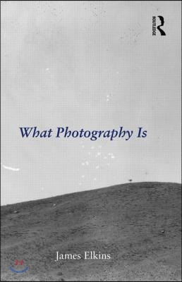 What Photography Is