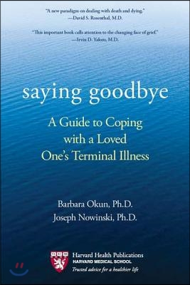 Saying Goodbye: A Guide to Coping with a Loved One's Terminal Illness