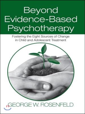 Beyond Evidence-Based Psychotherapy