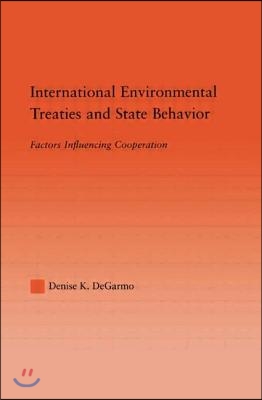 International Environmental Treaties and State Behavior