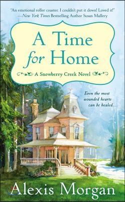 A Time for Home: A Snowberry Creek Novel