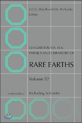 Handbook on the Physics and Chemistry of Rare Earths: Including Actinides Volume 52