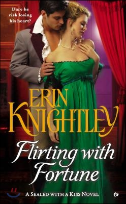 Flirting with Fortune: A Sealed with a Kiss Novel