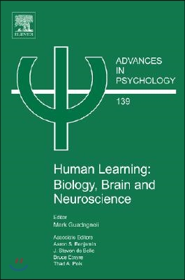 Human Learning: Biology, Brain, and Neuroscience: Volume 139