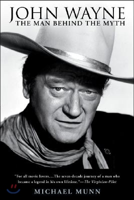 John Wayne: The Man Behind the Myth