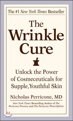 The Wrinkle Cure: Unlock the Power of Cosmeceuticals for Supple, Youthful Skin