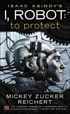 Isaac Asimov&#39;s I, Robot: To Protect