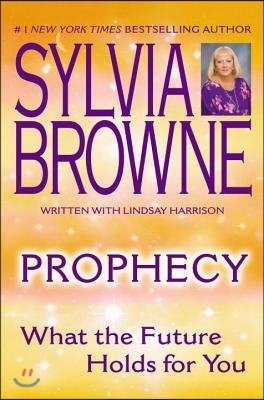 Prophecy: What the Future Holds for You