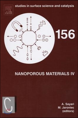 Nanoporous Materials IV: Proceedings of the 4th International Symposium on Nanoporous Materials, Niagara Falls, Ontario, Canada June 7-10, 2005