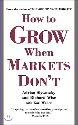 How to Grow When Markets Don&#39;t