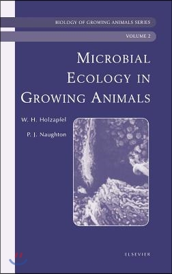 Microbial Ecology of Growing Animals: Biology of Growing Animals Series Volume 2