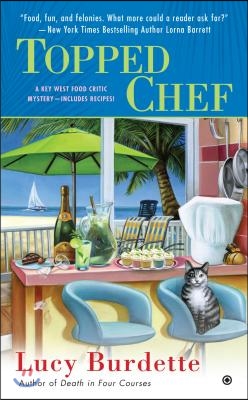 Topped Chef: A Key West Food Critic Mystery