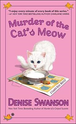 Murder of the Cat&#39;s Meow: A Scumble River Mystery