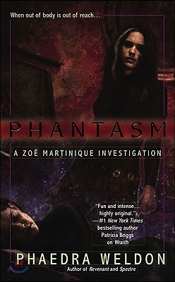 Phantasm: A Zoe Martinique Investigation