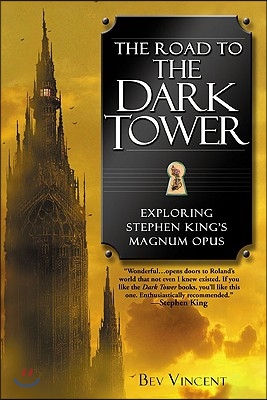 The Road to the Dark Tower: Exploring Stephen King&#39;s Magnum Opus