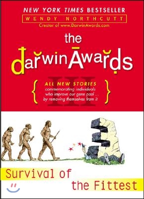 The Darwin Awards III: Survival of the Fittest