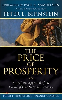 The Price of Prosperity: A Realistic Appraisal of the Future of Our National Economy