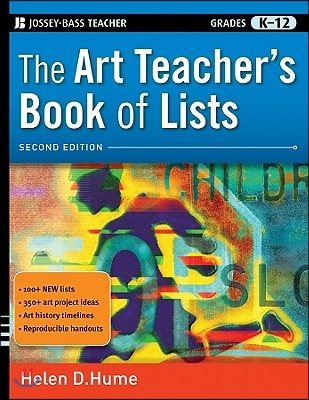 The Art Teacher&#39;s Book of Lists, Grades K-12