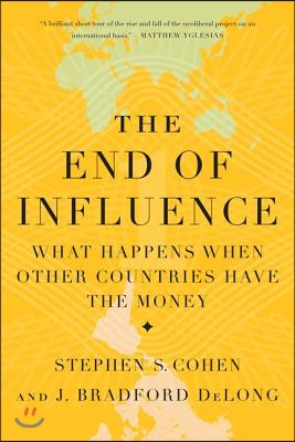 The End of Influence: What Happens When Other Countries Have the Money