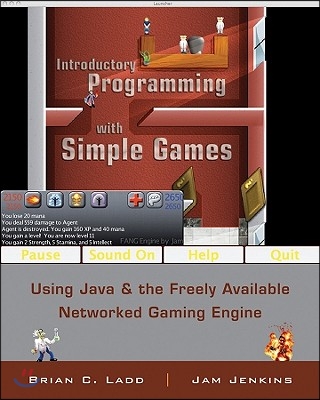 Introductory Programming with Simple Games: Using Java and the Freely Available Networked Game Engine