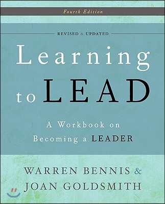 Learning to Lead: A Workbook on Becoming a Leader