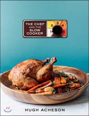 The Chef and the Slow Cooker: A Cookbook