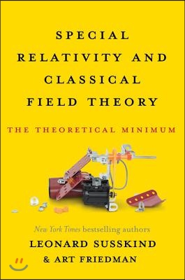 Special Relativity and Classical Field Theory: The Theoretical Minimum