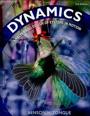 Dynamics: Analysis and Design of Systems in Motion