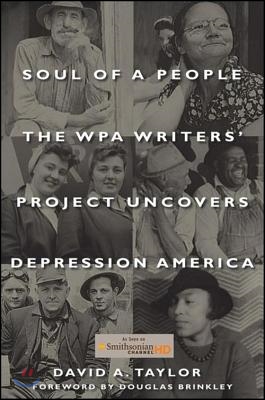 Soul of a People: The WPA Writers&#39; Project Uncovers Depression America