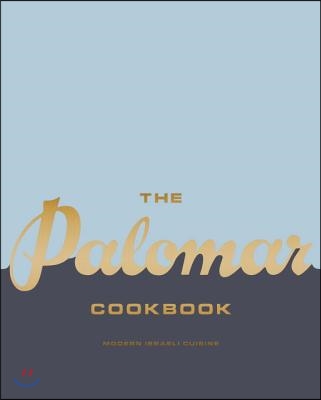 The Palomar Cookbook: Modern Israeli Cuisine