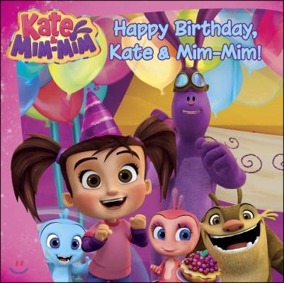 Happy Birthday, Kate & Mim-Mim!