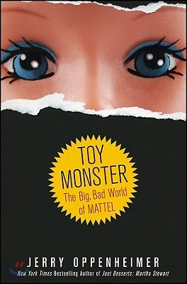 Toy Monster: The Big, Bad World of Mattel