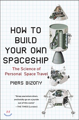 How to Build Your Own Spaceship: The Science of Personal Space Travel