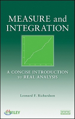 Measure and Integration: A Concise Introduction to Real Analysis