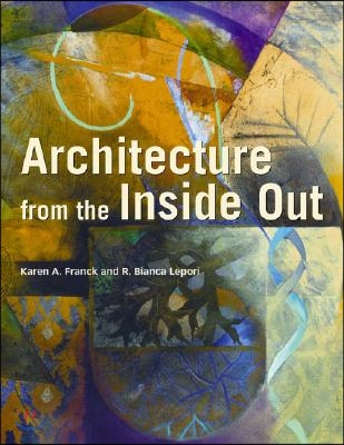 Architecture from the Inside Out